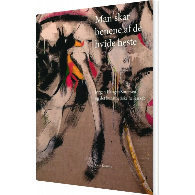 Man Skar Benene Af De Hvide Heste - Thomas Boberg - Bog