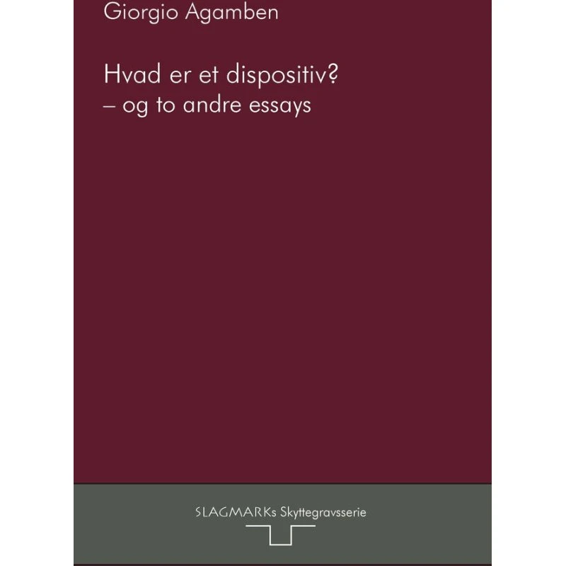 Hvad er et dispositiv? - Giorgio Agamben