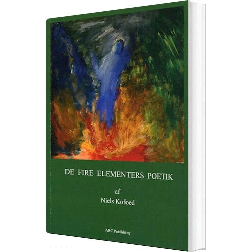De Fire Elementers Poetik - Niels Kofoed - Abc Forlag