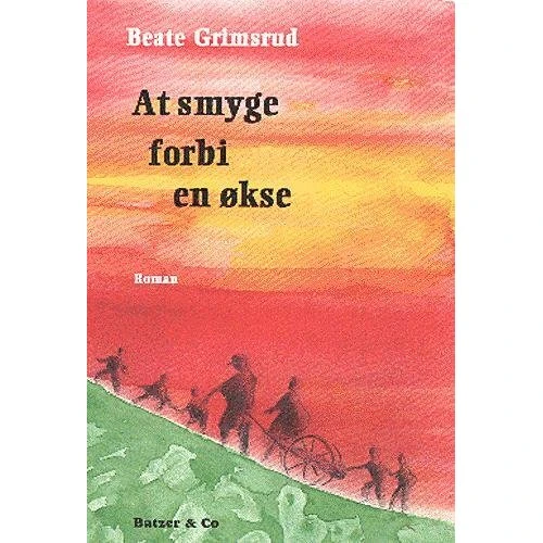 At smyge forbi en økse - Beate Grimsrud