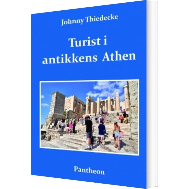 Turist i antikkens Athen af Johnny Thiedecke