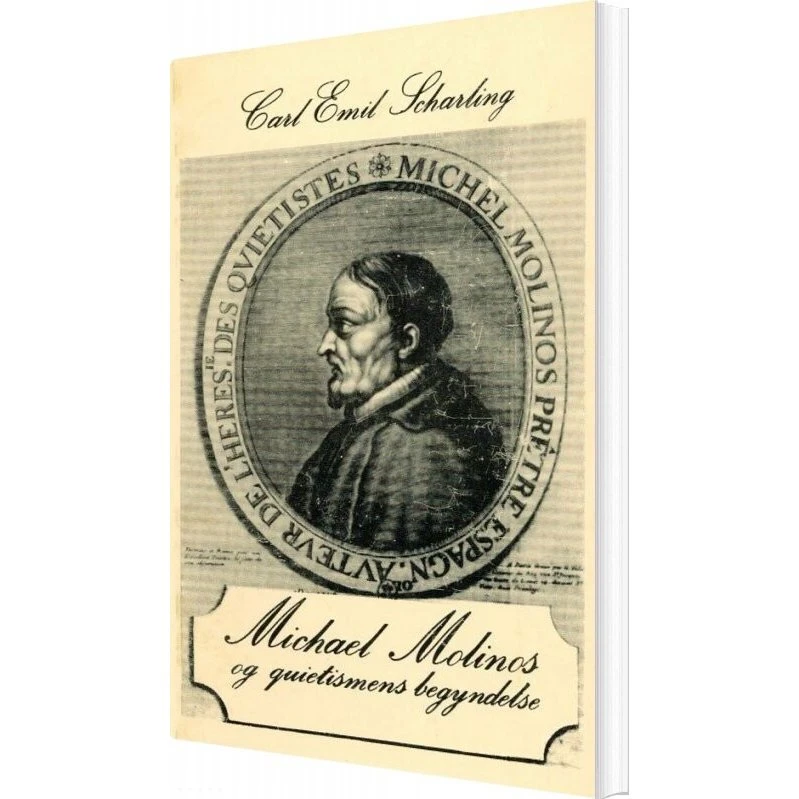 Michael Molinos og Quietismens Begyndelse - Carl Emil Scharling