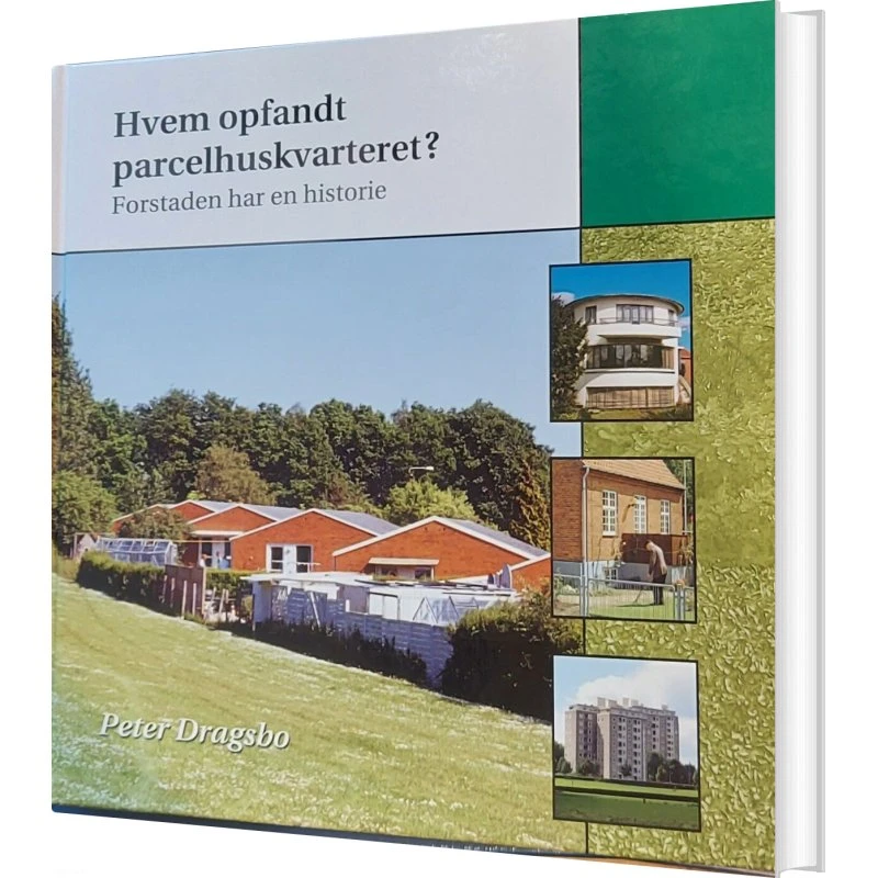 Hvem opfandt parcelhuskvarteret? - Peter Dragsbo