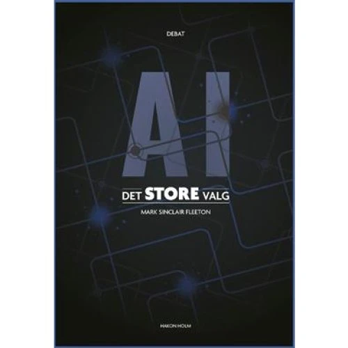 AI - Det store valg af Mark Sinclair Fleeton (Bog)