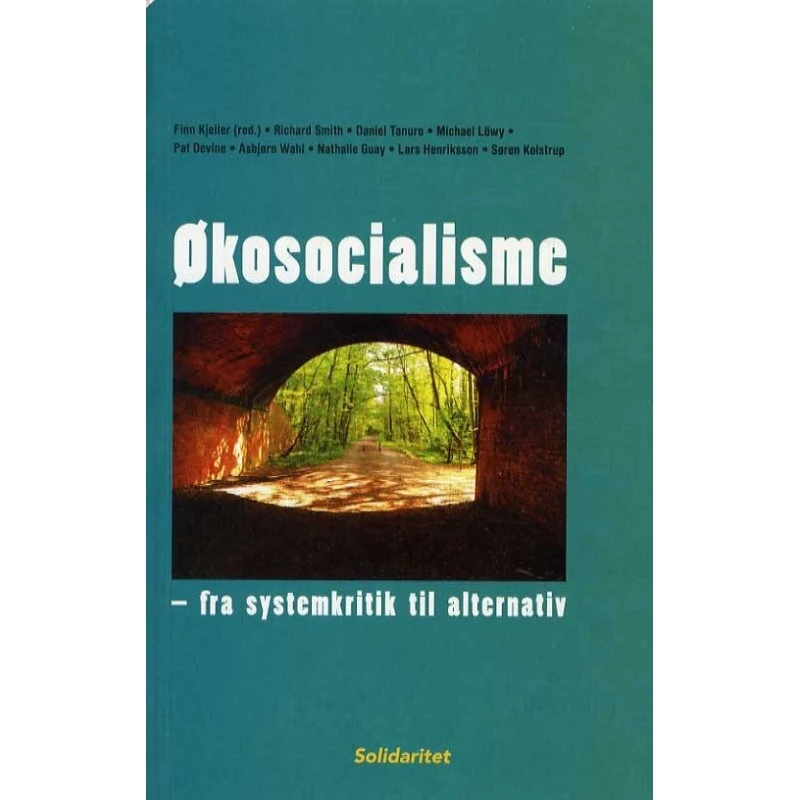 Økosocialisme - fra systemkritik til alternativ