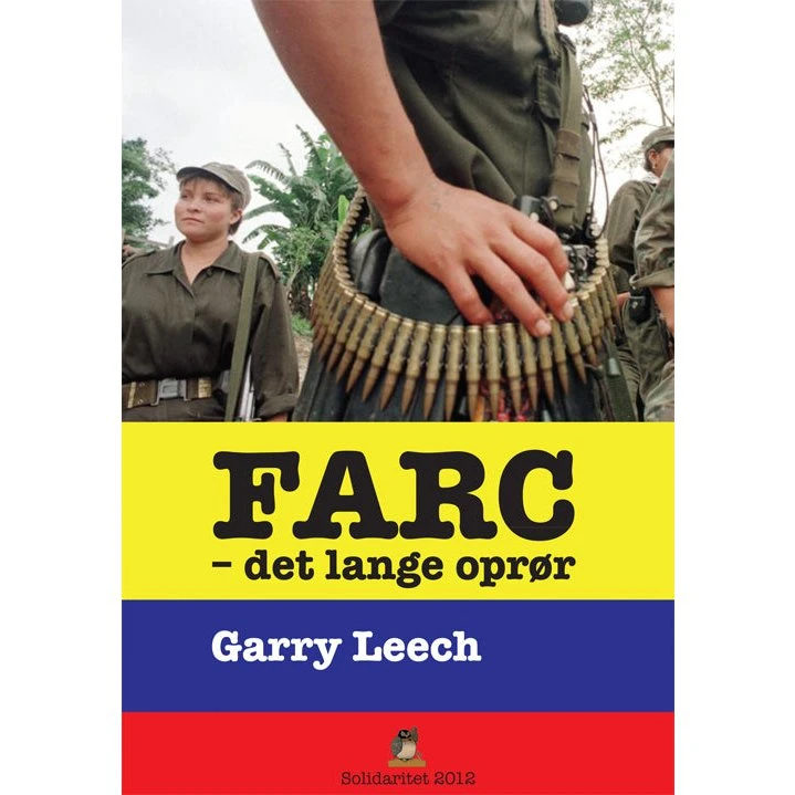 FARC - Det Lange Oprør af Gerry Leech