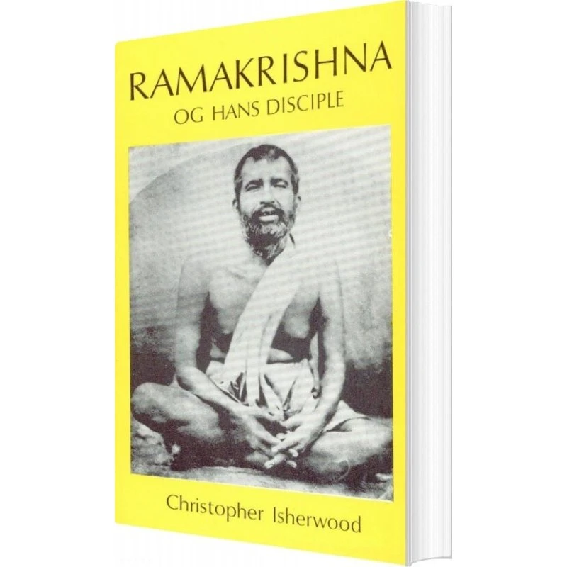 Ramakrishna Og Hans Disciple af Christopher Isherwood