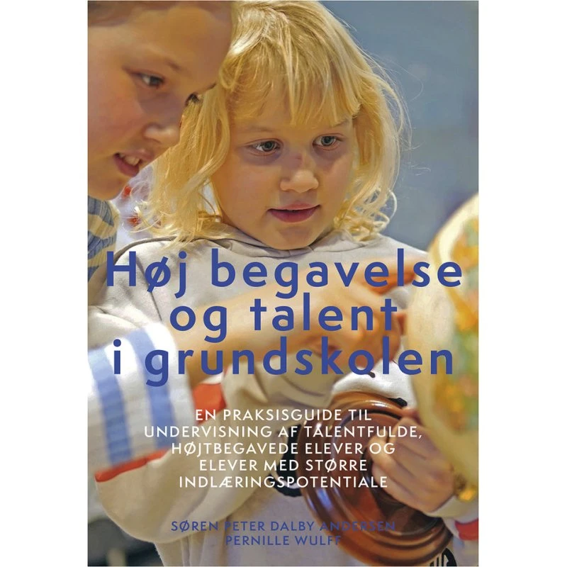Høj begavelse og talent i grundskolen (revideret udg.)