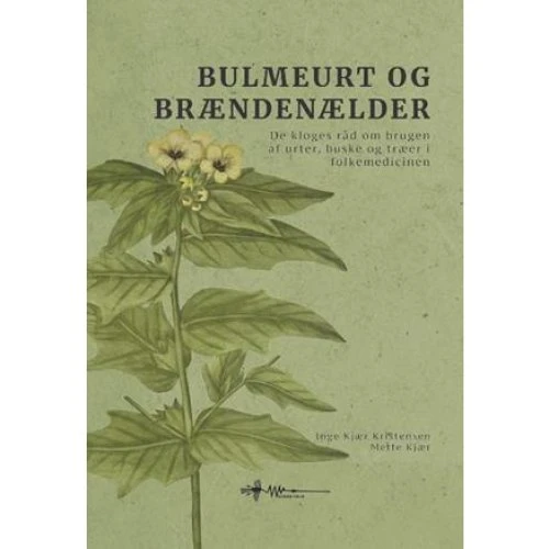 Bulmeurt og brændenælder - Mette Kjær og Inge Kjær Kristensen