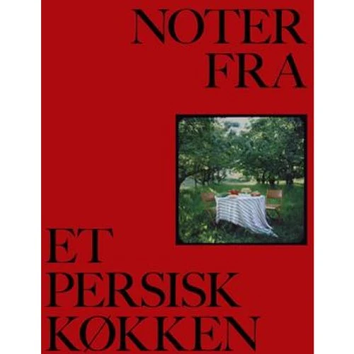 Noter fra et persisk køkken - Kavian Borhani - Bog