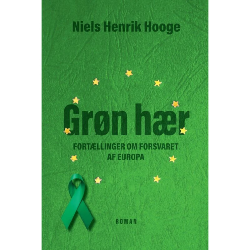 Grøn hær - Niels Henrik Hooge (Europatrilogien, bind 2)