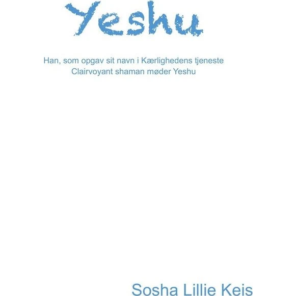 YESHU af Sosha Lillie Keis