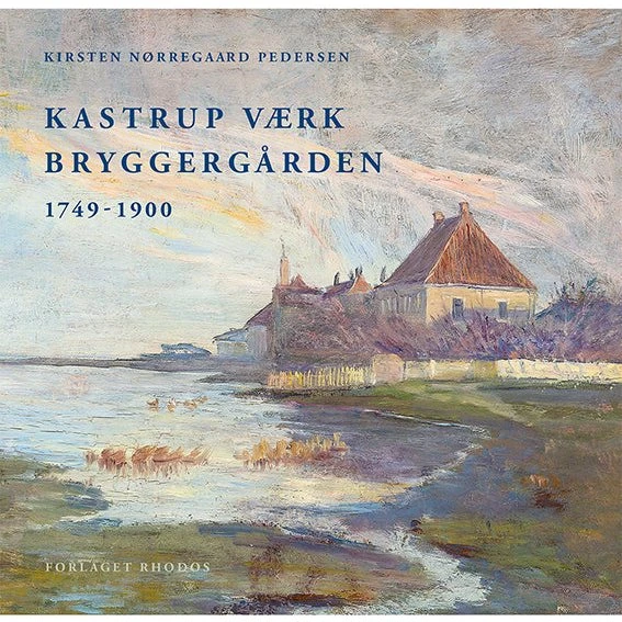 Kastrup Værk - Bryggergården af Kirsten Nørregaard Pedersen
