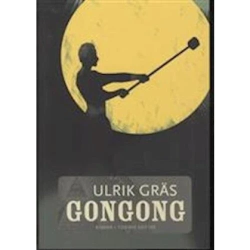 Gongong af Ulrik Gräs - Skønlitteratur