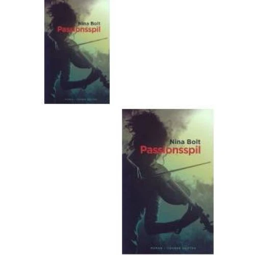 Nina Bolt: Passionsspil - Roman