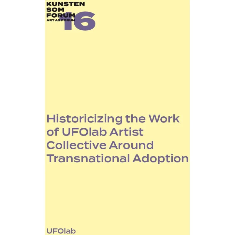 UFOlab: Historicizing the Work of Artist Collective