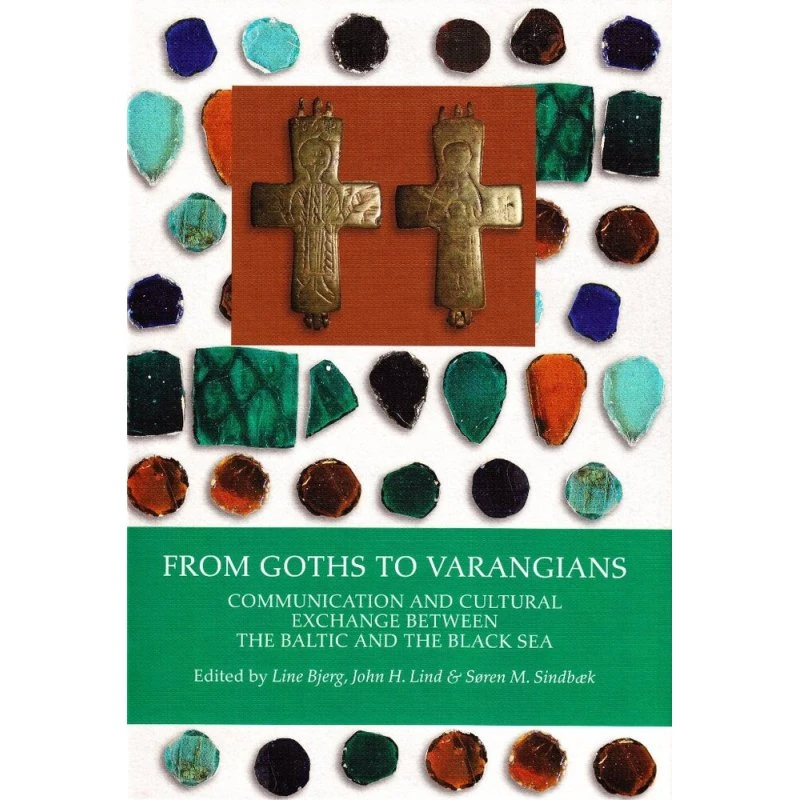 From Goths to Varangians - Søren Michael Sindbæk