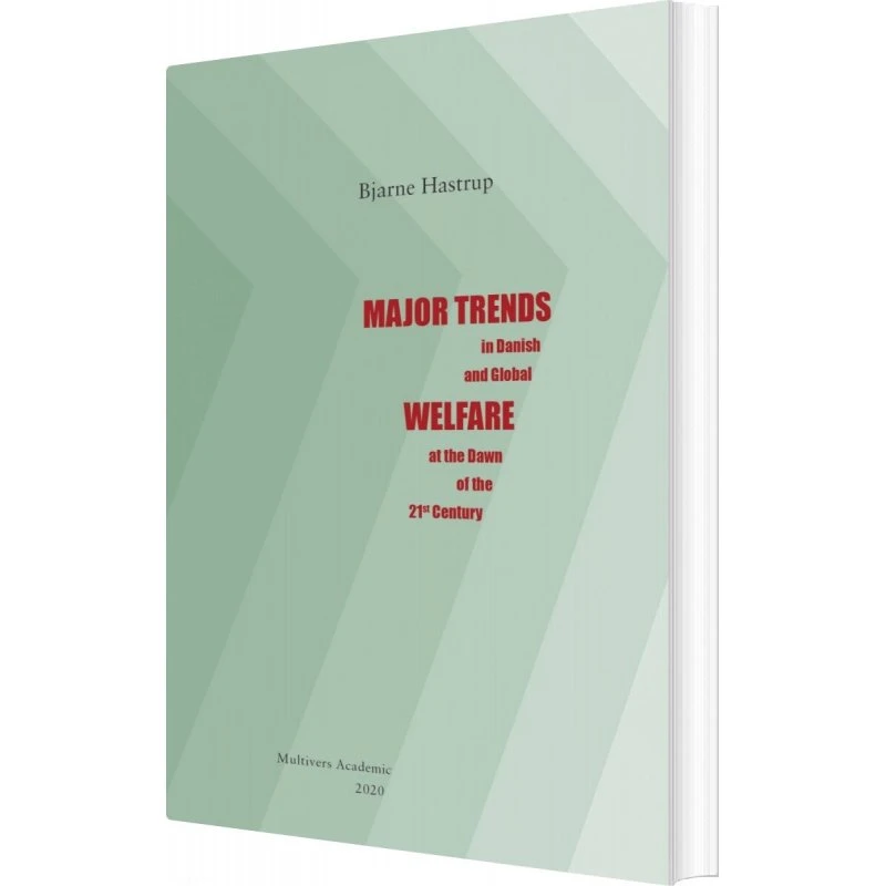 Bjarne Hastrup: Major Trends - Danish and Global Welfare