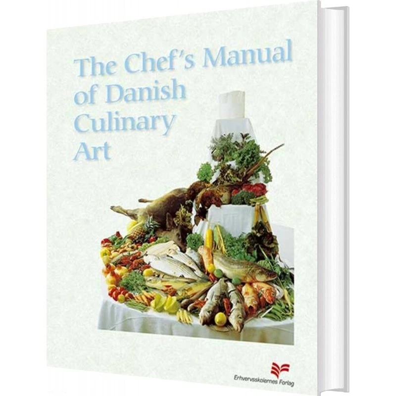 The Chef's Manual of Danish Culinary Art - Ole Botorp