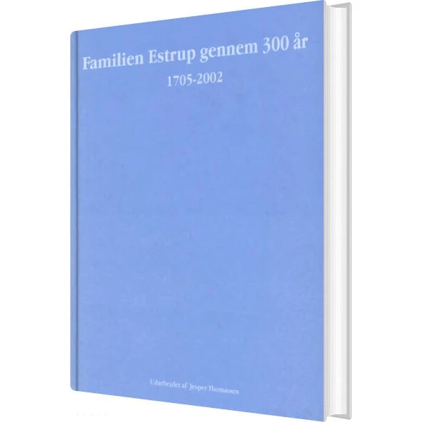 Familien Estrup gennem 300 år - Jesper Thomassen - Bog