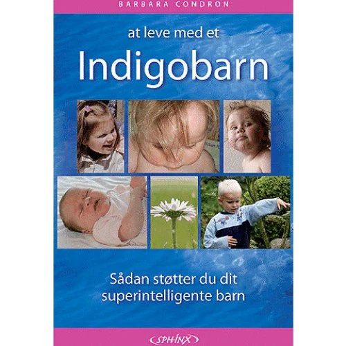 At leve med et indigobarn - Barbara Condron - Sphinx Forlag