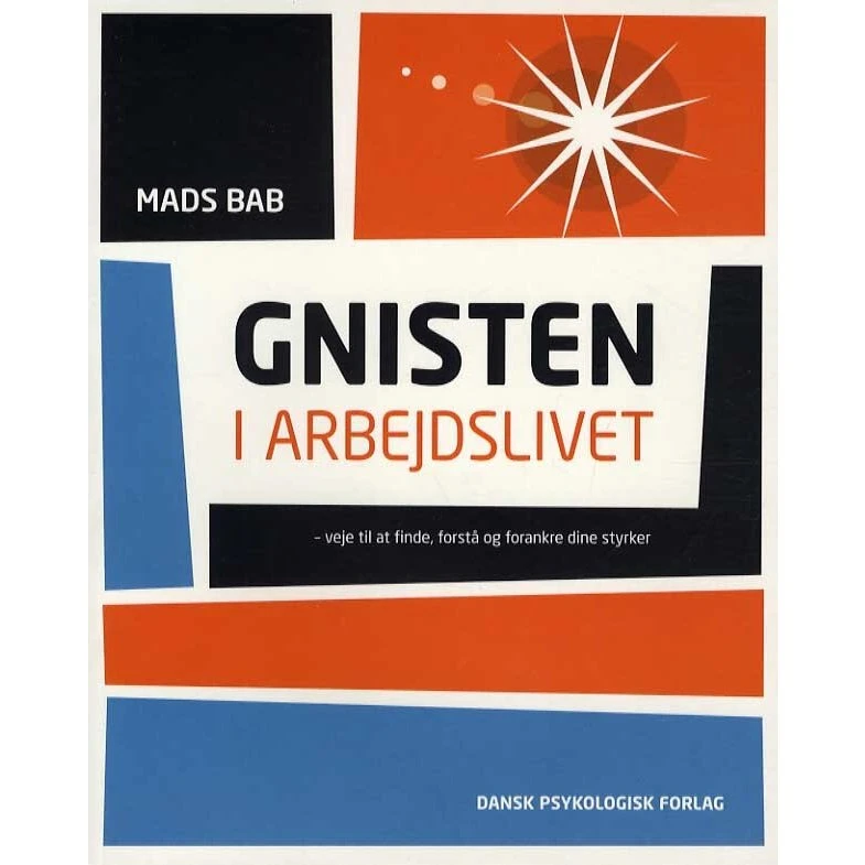 Gnisten i arbejdslivet - Mads Bab - Bog