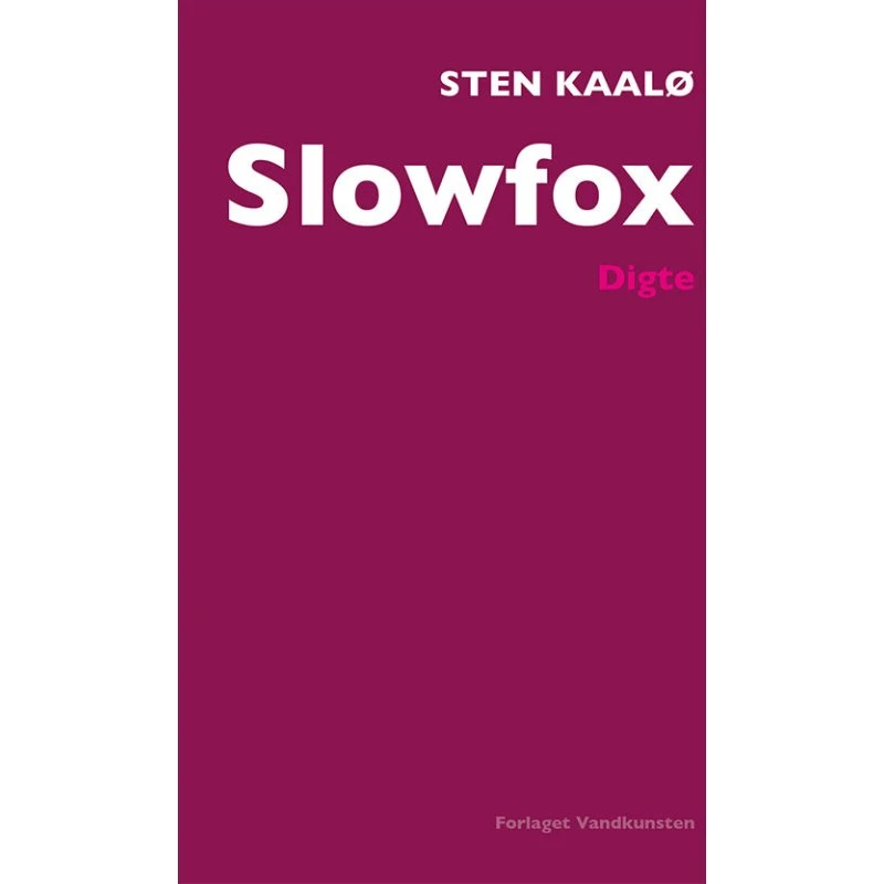 Slowfox - Sten Kaalø (Bog)