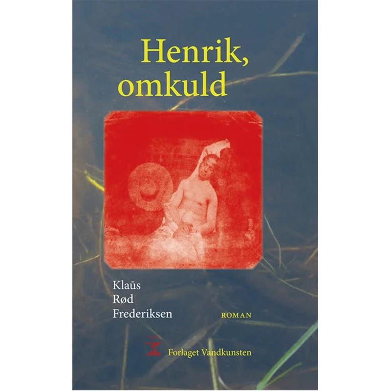 Henrik, omkuld - Klaûs Rød Frederiksen