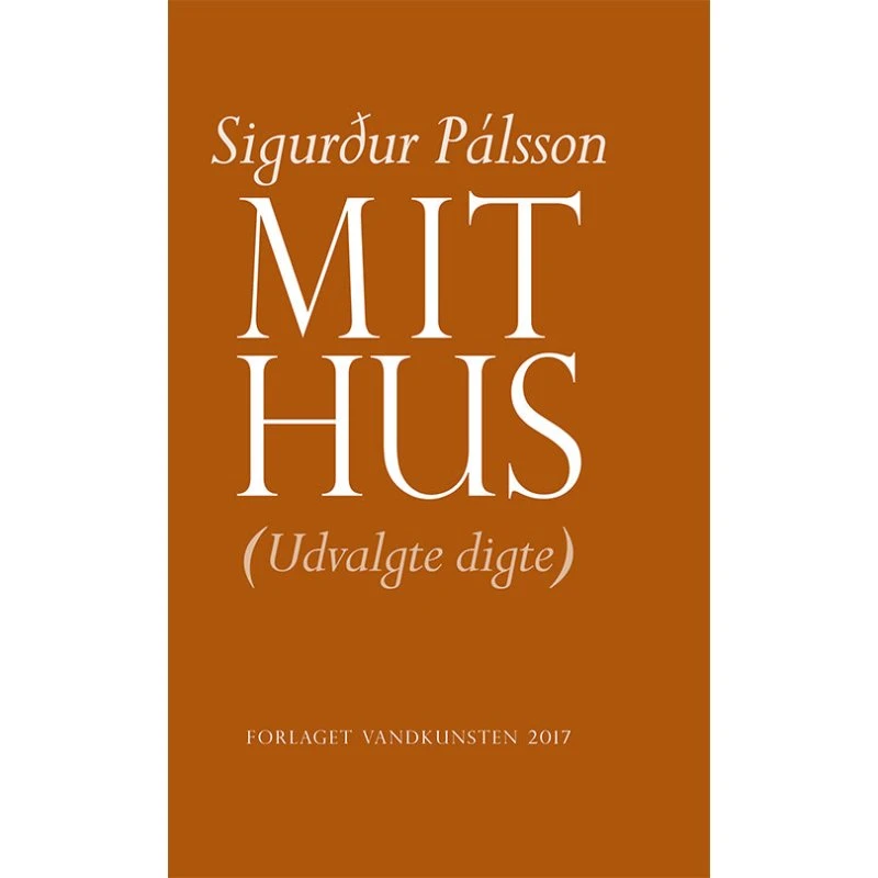 Mit hus af Sigurður Pálsson - Digtsamling