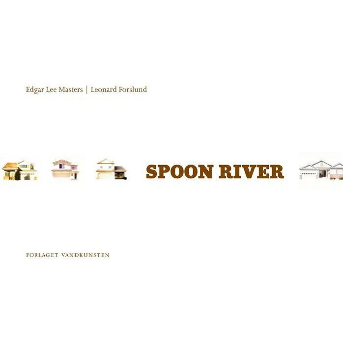 Spoon River - Edgar Lee Masters - Bog