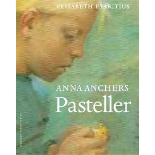 Anna Ancher: The Pastels - Elisabeth Fabritius (Engelsk)