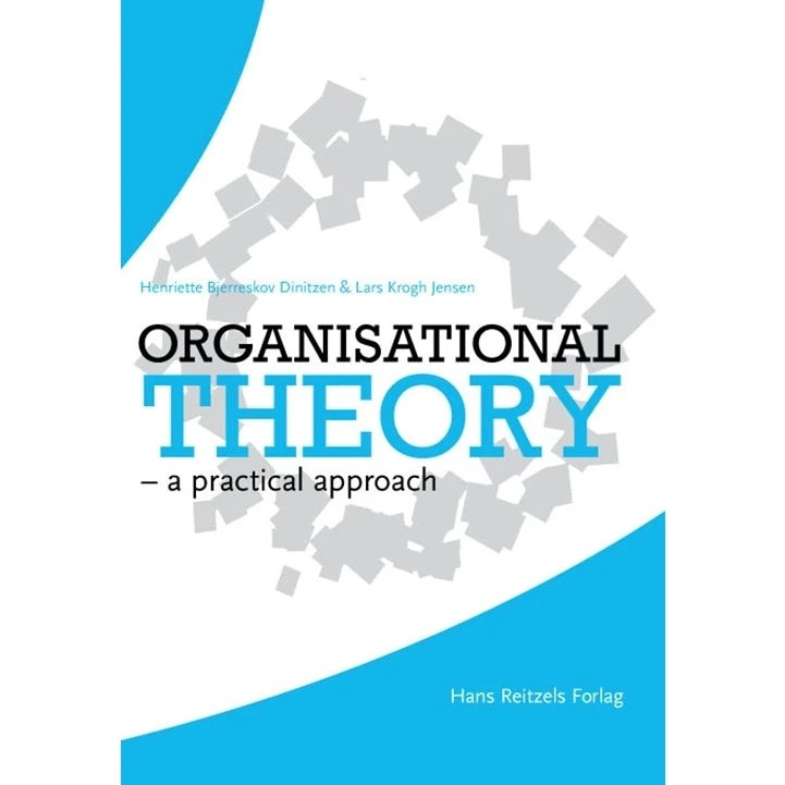 Organisational Theory - Lars Krogh Jensen