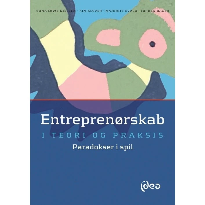 Entreprenørskab i teori og praksis - Torben Bager