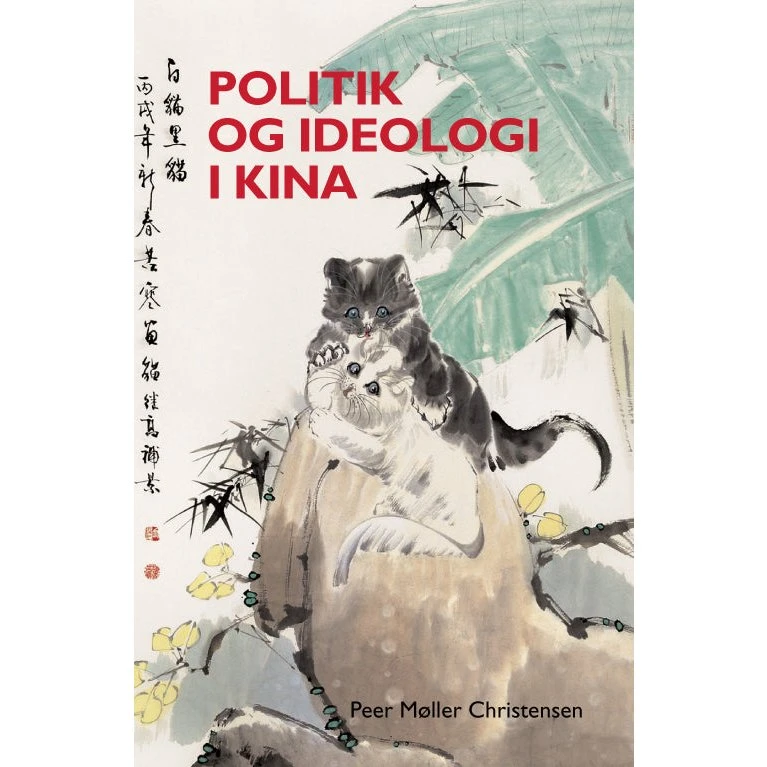 Politik og ideologi i Kina - Peer Møller Christensen