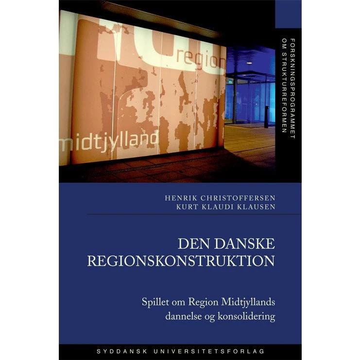 Den danske regionskonstruktion - Kurt Klaudi Klausen