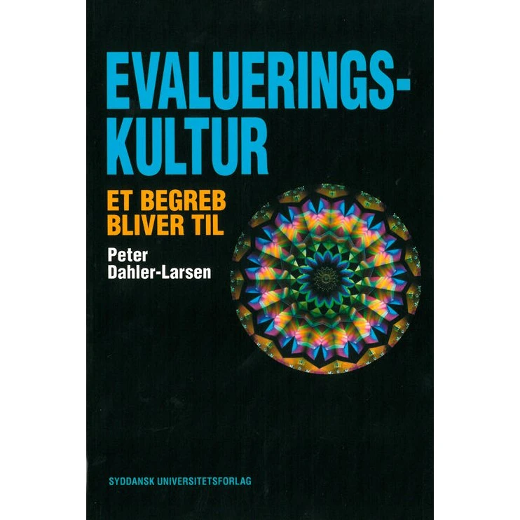 Evalueringskultur af Peter Dahler-Larsen
