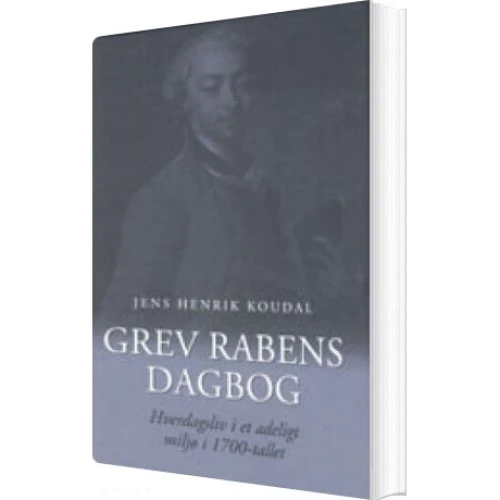 Grev Rabens Dagbog - Jens Henrik Koudal - Syddansk Universitetsforlag