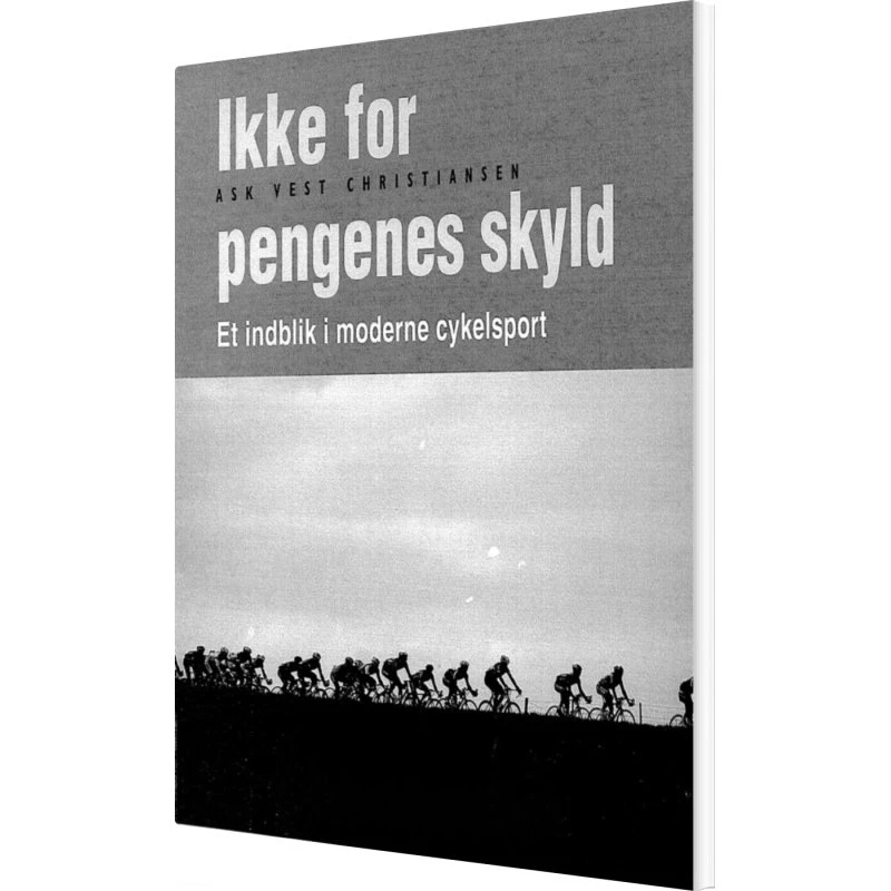 Ikke for pengenes skyld - Ask Vest Christiansen