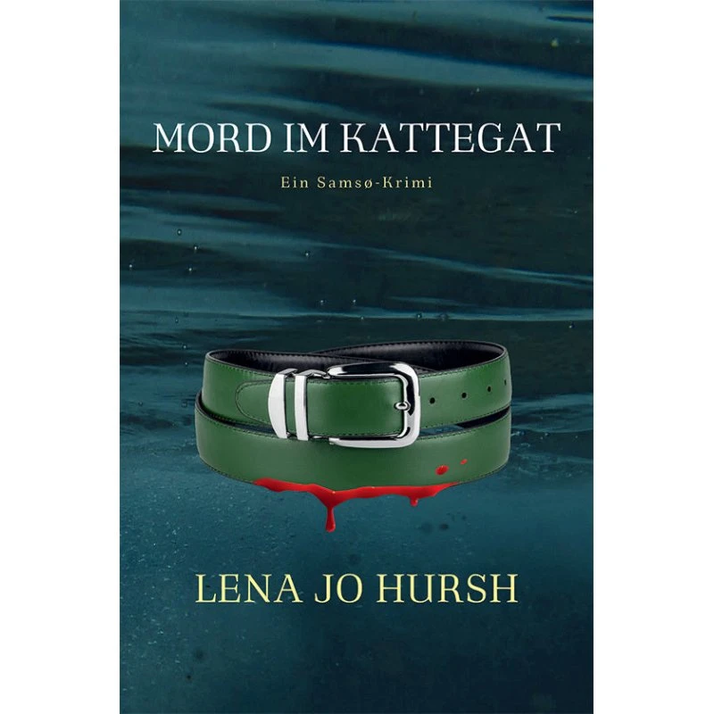 Mord im Kattegat af Lena Jo Hursh