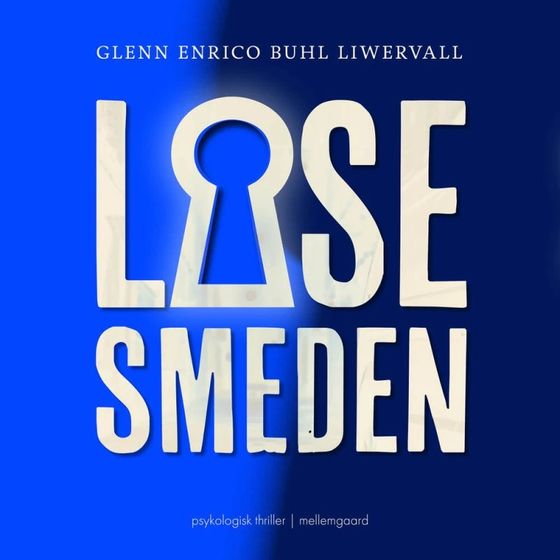 Låsesmeden - Glenn Enrico Buhl Liwervall (Lydbog)