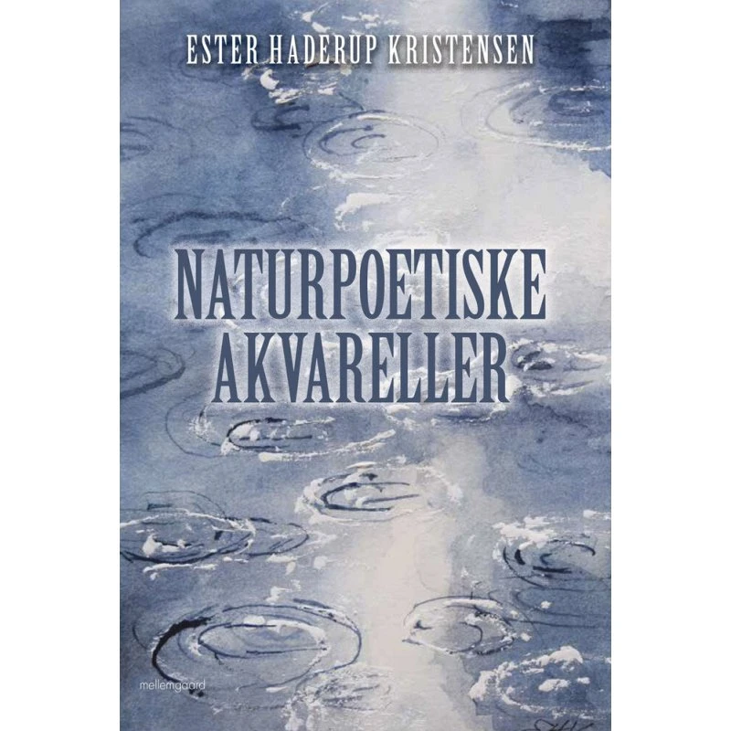 Naturpoetiske akvareller af Ester Haderup Kristensen