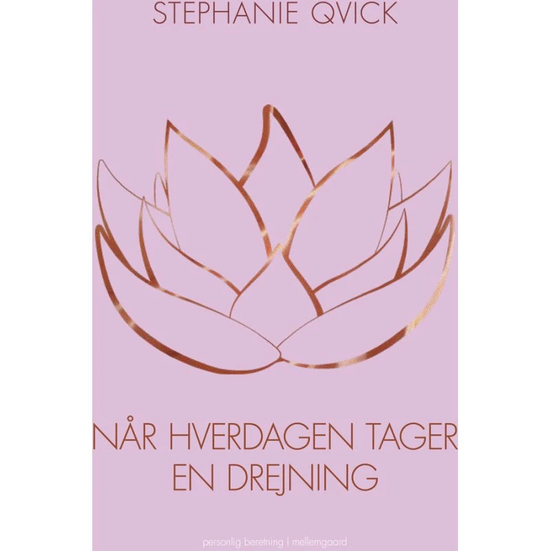 Når hverdagen tager en drejning - Stephanie Qvick