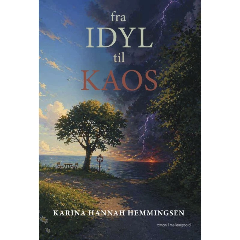 Fra idyl til kaos - Karina Hannah Hemmingsen