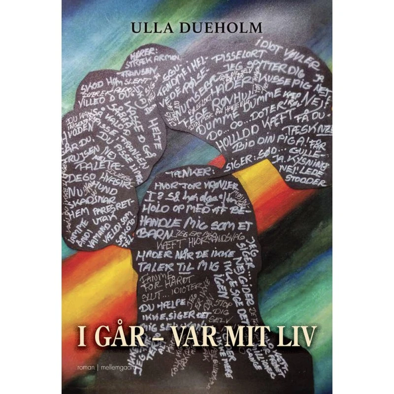 I går - var mit liv af Ulla Dueholm (Bog)