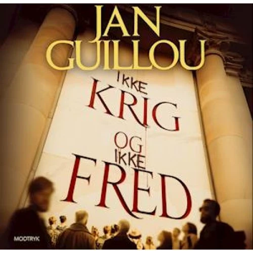 Jan Guillou: Ikke krig og ikke fred - Lydbog