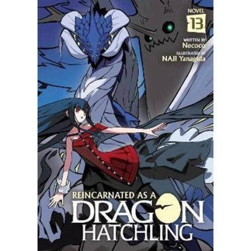 Necoco Reincarnated as a Dragon Hatchling Light Novel Vol. 13