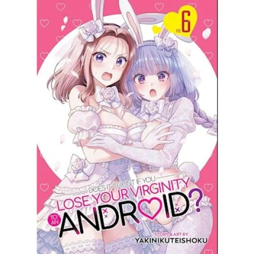 Does it Count if You Lose Your Virginity to an Android? Vol. 6