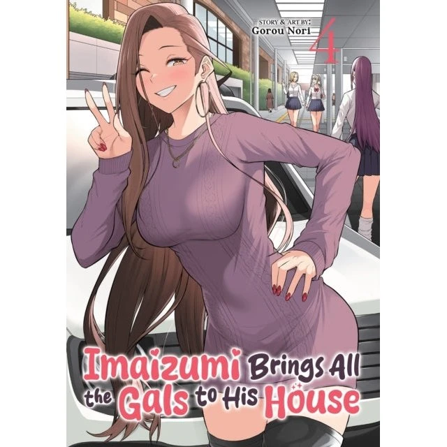 Imaizumi Brings All the Gals to His House Vol. 4 - Gorou Nori