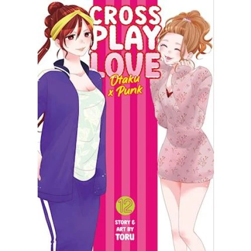 Crossplay Love: Otaku x Punk Vol. 12 - Toru