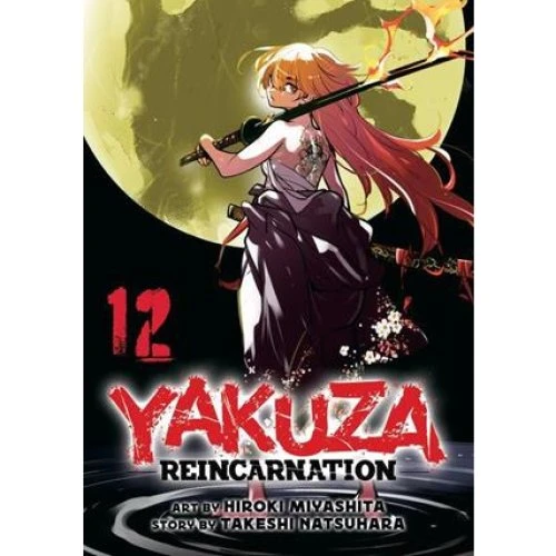 Yakuza Reincarnation Vol. 12 - Takeshi Natsuhara